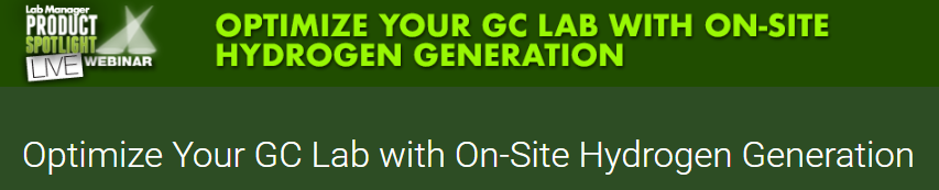 Optimize Your GC Lab with On-Site Hydrogen Generation